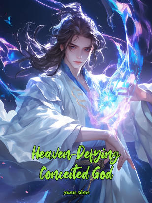 Heaven-Defying Conceited God